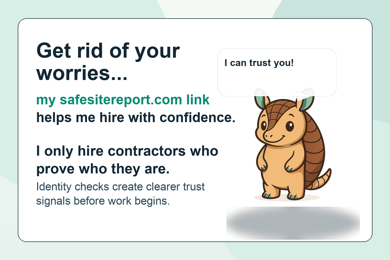 Homeowner trust message showing safer contractor hiring with a SafeSiteReport link.